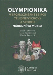 kniha Olympionika v trojrozměrné Sbírce tělesné výchovy a sportu Národního muzea, Národní muzeum 2012