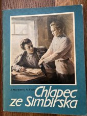 kniha Chlapec ze Simbirska  Dokumentární povídky o dětství a mladí Vladimíra Iljiče Lenina , PROGRESS 1977