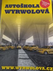 kniha AUTOŠKOLA WYRWOLOVÁ AUTOŠKOLA, pravidla, značky, testy 2020, CPress 2020