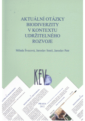 kniha Aktuální otázky biodiverzity v kontextu udržitelného rozvoje, KEV 2012