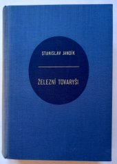 kniha Železní tovaryši sociologická reportáž o zrození nového věku, Volná myšlenka 1938