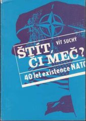 kniha Štít či meč? 40 let existence NATO, Naše vojsko 1989