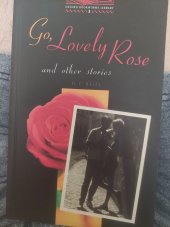 kniha Go lovely rose And other stories , Oxford University Press 2011