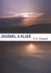 kniha Jezábel a Eliáš, P.H. Poutník 2010