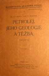 kniha Petrolej, jeho geologie a těžba. Část 1, Masarykova akademie práce 1923