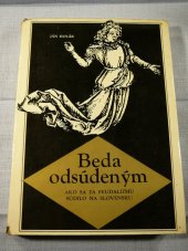 kniha Beda odsúdeným Ako sa za feudalizmu súdilo na Slovensku, Osveta 1974