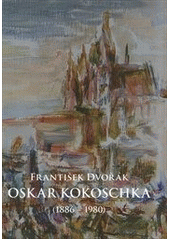 kniha Oskar Kokoschka (1886-1980), Regulus 2011
