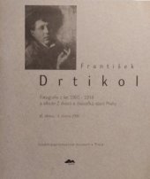 kniha František Drtikol fotografie z let 1901-1914 a album Z dvorů a dvorečků staré Prahy, KANT 2000