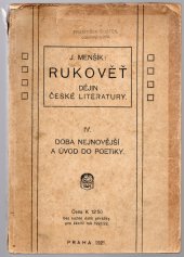 kniha Rukověť dějin literatury české 4. díl, - Doba nejnovější a úvod do poetiky - pro vyšší třídy škol středních., Bursík & Kohout 1921