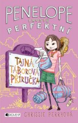 kniha Penelope - prostě perfektní: Tajná táborová příručka, Fragment 2016