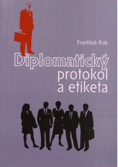 kniha Diplomatický protokol a etiketa, Ministerstvo obrany České republiky - Agentura vojenských informací a služeb 2007