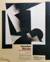 kniha Jaroslav Rössler Czech Avant-Garde Photographer, The MIT Press 2004