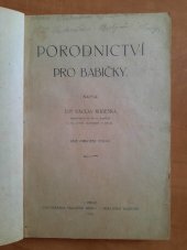 kniha Porodnictví pro babičky , František Rebec 1919