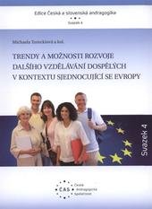 kniha Trendy a možnosti rozvoje dalšího vzdělávání dospělých v kontextu sjednocující se Evropy, Česká andragogická společnost 2010