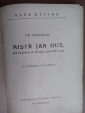 kniha Mistr Jan Hus, mučedník a vítěz kostnický, Karel Vačlena 1928