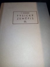 kniha Fysický zeměpis. 3. díl, - Rostlinstvo a živočišstvo, Československá akademie věd 1955