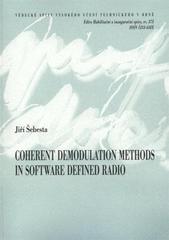 kniha Coherent demodulation methods in software defined radio = Metody koherentní demodulace v softwarově definovaném rádiu : short version of habilitation thesis, VUTIUM 2010