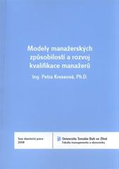 kniha Modely manažerských způsobilostí a rozvoj kvalifikace manažerů = Management competence models and managerial qualifications development : teze disertační práce, Univerzita Tomáše Bati ve Zlíně 2011