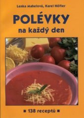 kniha Polévky na každý den 138 receptů, R. Hájek pro AMEXO 2001