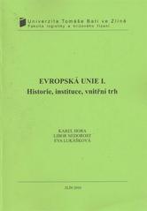 kniha Evropská unie I. historie, instituce, vnitřní trh, Univerzita Tomáše Bati ve Zlíně 2010