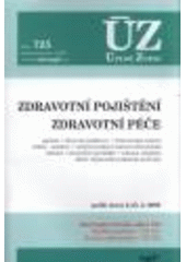 kniha Zdravotní pojištění Zdravotní péče : podle stavu k 23.3.2009 : ÚZ-Úplné Znění č. 725, Sagit 