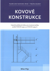 kniha Kovové konstrukce výpočet jeřábové dráhy pro mostové jeřáby podle ČSN EN 1991-3 a ČSN EN 1993-6, Akademické nakladatelství CERM 2012