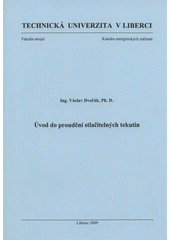 kniha Úvod do proudění stlačitelných tekutin, Technická univerzita v Liberci 2009