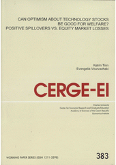 kniha Can optimism about technology stocks be good for welfare? positive spillovers vs. equity market losses, CERGE-EI 2009