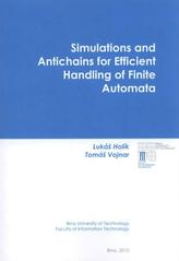 kniha Simulations and antichains for efficient handling of finite automata monograph, Faculty of Information Technology, Brno University of Technology 2010