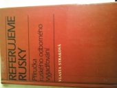 kniha Referujeme rusky příručka rus. odb. vyjadřování, Academia 1989