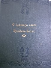 kniha V koloběhu světů 1, - Komtesa Ester - román., Čes. theosof. společnost 1920