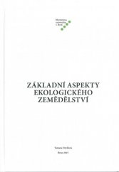 kniha Základní aspekty ekologického zemědělství, Mendelova univerzita v Brně 2015