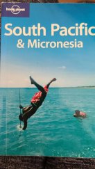 kniha South Pacific & Micronesia, Lonely Planet 2006