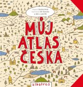 kniha Můj atlas Česka, Albatros 2017