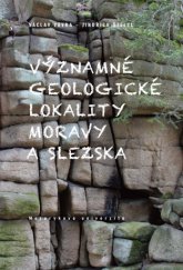 kniha Významné geologické lokality Moravy a Slezska, Masarykova univerzita 2014