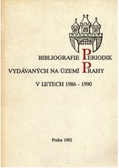 kniha Bibliografie periodik vydávaných na území Prahy v letech 1986-1990, Národní knihovna 1992