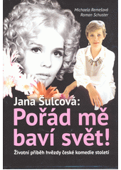 kniha Jana Šulcová: Pořád mě baví svět! Životní příběh hvězdy české komedie století, Fany 2015