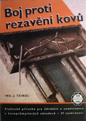 kniha Boj proti rezavění kovů Prakt. příručka pro zaměstnance v kovoprůmyslu, Práce 1952