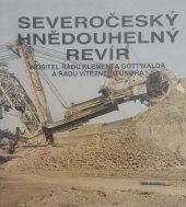 kniha Severočeský hnědouhelný revír Nositel řádu Klementa Gottwalda a Řádu Vítězného února, GŘ koncernu SHD 1985