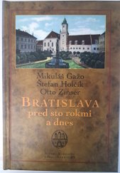 kniha Bratislava pred sto rokmi a dnes, Albert Marenčin - Vydavateľstvo PT 2003