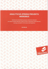 kniha Analytická zpráva projektu Mikrobus vyhodnocení metodických postupů a zkušeností získaných při realizaci projektu Mikrobus a jejich srovnání s dostupnými zdroji informací, s postupy existujícími v ČR a situací české legislativy, Drom 2008