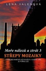 kniha Moře nálezů a ztrát 3. - Střepy mozaiky, Klika 2017