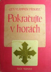 kniha Pokračujte v horách Svědectví zahraničního vojáka, Naše vojsko 1947