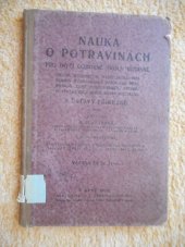 kniha Nauka o potravinách pro dívčí odborné školy rodinné [roční, dvouletou, vyšší školu pro ženská hospodářská povolání, pětiměsíční kurs hospodyňský, pětiměsíční kurs kuchařský, kursy speciální] a ústavy příbuzné, A. Píša 1924