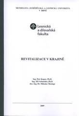 kniha Revitalizace v krajině, Mendelova zemědělská a lesnická univerzita 2009