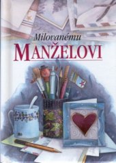 kniha Milovanému manželovi, Slovart 2002