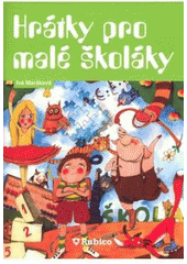 kniha Hrátky pro malé školáky, Rubico 2008