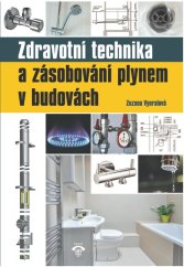 kniha Zdravotní technika a zásobování plynem v budovách,  INFORMAČNÍ CENTRUM ČKAIT s.r.o. 2020