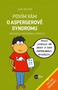 kniha Povím vám o Aspergerově syndromu Průvodce pro rodinu a přátele, Edika 2014