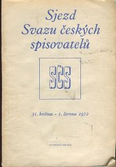 kniha Ustavující sjezd Svazu českých spisovatelů ve dnech 31.5.-1.6.1972 [Sborník ref.], Svoboda 1972